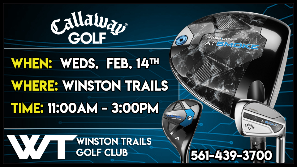 Wednesday February 14th, Winston Trails Callaway Demo day